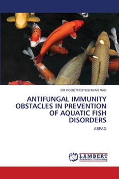 Antifungal Immunity Obstacles in Prevention of Aquatic Fish Disorders