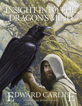 Paperback Insight Into The Dragon's Mind: Written By The Author In His Early Twenties 1994-2000 Book