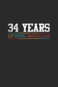 34 Years Of Being Awesome: Graph Paper Notebook - Awesome Birthday Gift Idea