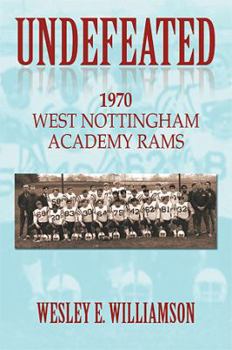 Paperback Undefeated: 1970 West Nottingham Academy Rams Book