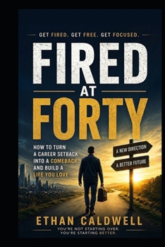 Fired At Forty