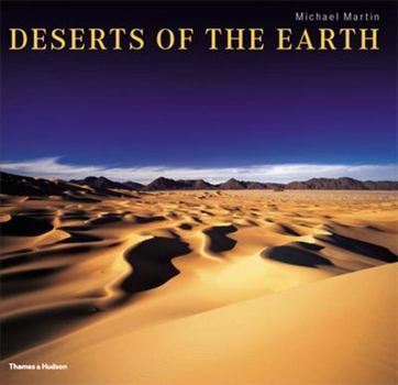 Hardcover Deserts of the Earth: Extraordinary Images of Extreme Environments Book