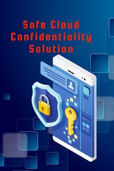 Paperback Safe Cloud Confidentiality Solution Book
