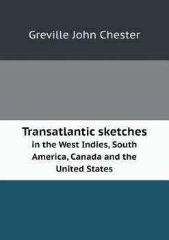 Paperback Transatlantic sketches in the West Indies, South America, Canada and the United States Book