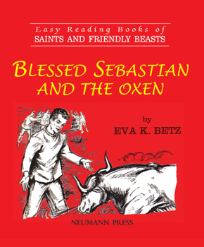 Blessed Sebastian and the Oxen - Book  of the Saints and Friendly Beasts