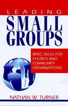Paperback Leading Small Groups: Basic Skills for Church and Community Organizations Book