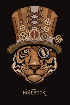 Steampunk Notebook – Vintage Tiger: Vintage Style Book. Victorian Style Gothic Composition Book and Journal for Writing and Note Taking.