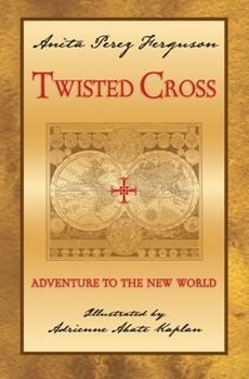 Paperback Twisted Cross: Adventure to the New World Book