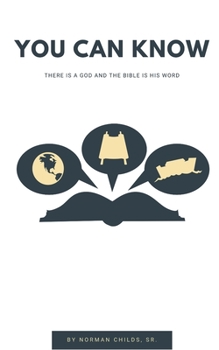 Paperback You Can Know: There is a God and the Bible is His Word Book