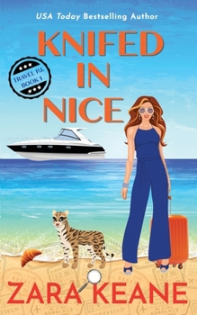 Knifed In Nice - Book #1 of the Travel P.I. Mysteries