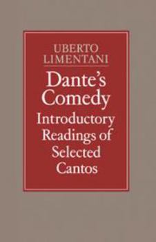 Hardcover Dante's Comedy: Introductory Readings of Selected Cantos Book