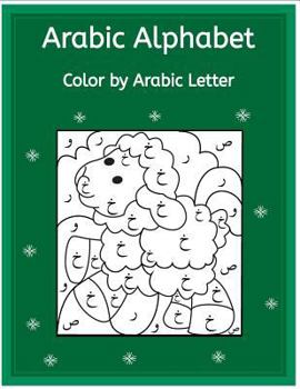 Paperback Arabic Alphabet: Colour by Arabic Letters [Arabic] Book