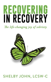Paperback Recovering In Recovery: The Life Changing Joy Of Sobriety Book