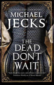The Dead Don't Wait - Book #4 of the A Bloody Mary Mystery