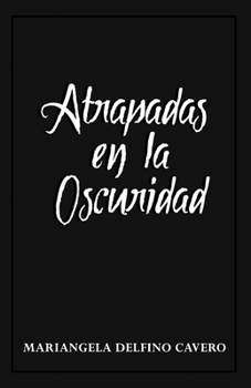 Paperback Atrapadas En La Oscuridad [Spanish] Book