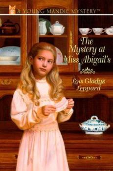 Paperback The Mystery at Miss Abigail's (Young Mandie Mystery Series #3) Book