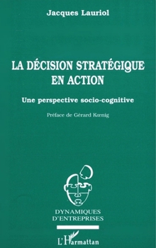 Paperback La décision stratégique en action: Une perspective socio-cognitive [French] Book