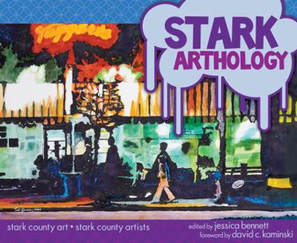 Hardcover Stark Arthology: Stark County Art, Stark County Artists Book