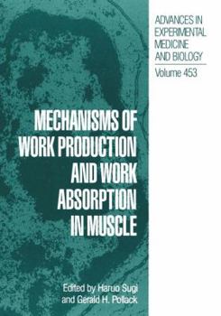 Paperback Mechanisms of Work Production and Work Absorption in Muscle Book