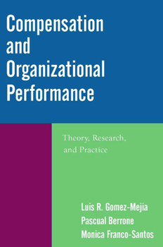 Paperback Compensation and Organizational Performance: Theory, Research, and Practice Book