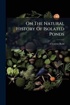 On the Natural History of Isolated Ponds