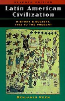 Paperback Latin American Civilization: History and Society, 1492 to the Present Book