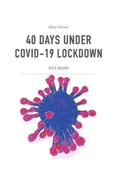 Paperback 40 Days Under Covid-19 Lockdown: Diary-Journal Book