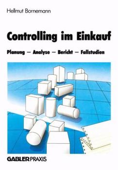 Paperback Controlling Im Einkauf: Planung -- Analyse -- Bericht -- Fallstudien [German] Book