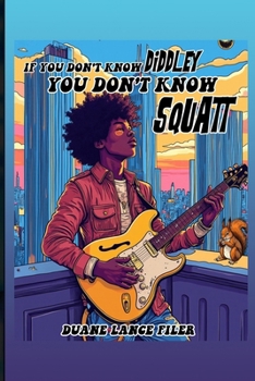 Paperback If You Don't Know Diddley You Don't Know Squatt Book