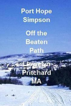 Paperback Port Hope Simpson Off the Beaten Path: Newfoundland and Labrador, Canada Book