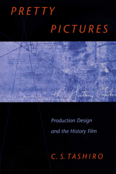 Paperback Pretty Pictures: Production Design and the History Film Book