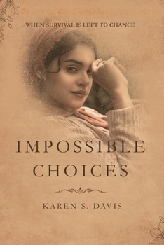 Paperback Impossible Choices: When Survival is Left to Chance Book