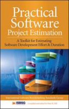 Hardcover Practical Software Project Estimation: A Toolkit for Estimating Software Development Effort & Duration Book