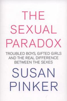 The Sexual Paradox: Extreme Men, Gifted Women and the Real Gender Gap