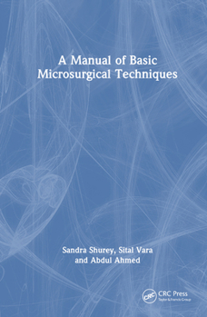 Hardcover A Manual of Basic Microsurgical Techniques Book