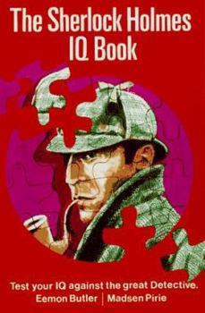 Paperback The Sherlock Holmes I.Q. Book: Test Your IQ Against the Great Detective Book