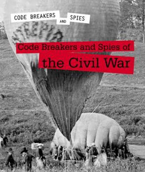 Library Binding Code Breakers and Spies of the Civil War Book