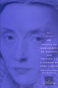 Paperback Epistle to Marguerite de Navarre and Preface to a Sermon by John Calvin Book