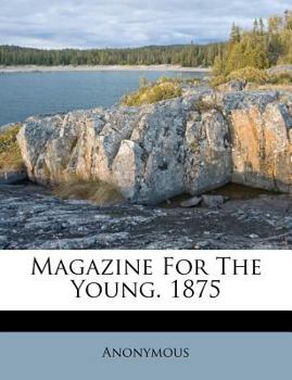 Paperback Magazine for the Young. 1875 Book