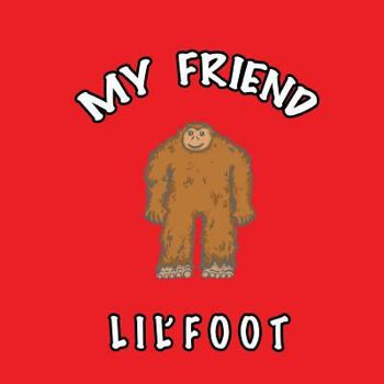 Paperback My Friend Lil'foot Book