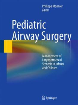 Hardcover Pediatric Airway Surgery: Management of Laryngotracheal Stenosis in Infants and Children Book