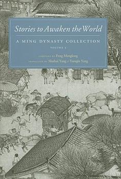 Hardcover Stories to Awaken the World: A Ming Dynasty Collection, Volume 3 Volume 3 Book