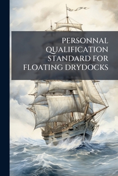 Paperback Personnal Qualification Standard for Floating Drydocks Book