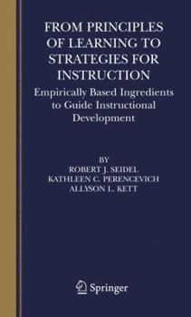Paperback From Principles of Learning to Strategies for Instruction: Empirically Based Ingredients to Guide Instructional Development Book