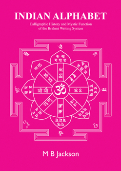 Paperback Indian Alphabet: Calligraphic History and Mystic Function of the Brahmi Writing System Book