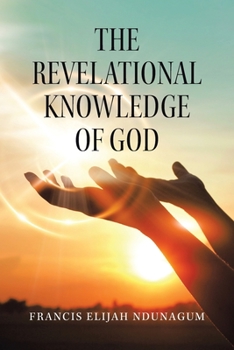 Paperback The Revelational Knowledge of God Book