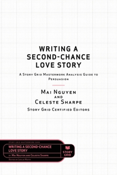 Paperback Writing a Second-Chance Love Story: A Story Grid Masterwork Analysis Guide to Persuasion Book