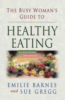 Paperback The Busy Woman's Guide to Healthy Eating Book