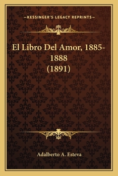 Paperback El Libro Del Amor, 1885-1888 (1891) [Spanish] Book