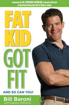 Hardcover Fat Kid Got Fit: And So Can You! Book